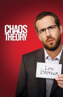 Chaos Theory – Teoria haosului (2008)