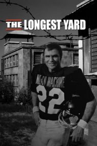 The Longest Yard – Cea mai lungă pasă (1974)