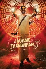 Jagame Thandhiram – O lume complicată (2021)