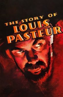 The Story of Louis Pasteur – Viața lui Pasteur (1936)
