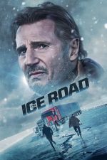 The Ice Road – Drumul terorii (2021)