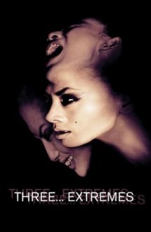 Three… Extremes – Trei extreme (2004)