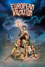 National Lampoon’s European Vacation – Vacanță prin Europa (1985)