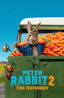 Peter Rabbit 2: The Runaway – Peter Iepuraşul: Fugit de acasă (2021)