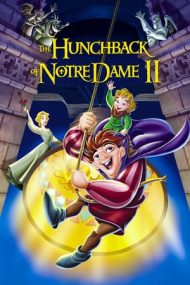 The Hunchback of Notre Dame 2: The Secret of the Bell – Cocoșatul de la Notre-Dame 2 (2002)