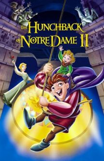 The Hunchback of Notre Dame 2: The Secret of the Bell – Cocoșatul de la Notre-Dame 2 (2002)