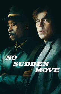 No Sudden Move – Fără mișcări bruște (2021)