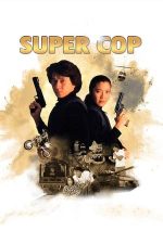 Police Story 3: Supercop – Polițist la ananghie 3 (1992)