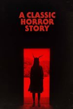 A Classic Horror Story – O poveste de groază clasică (2021)