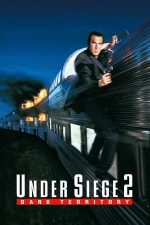 Under Siege 2: Dark Territory – Sechestrați în tren (1995)