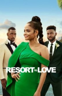 Resort to Love – Cui pe cui se scoate (2021)