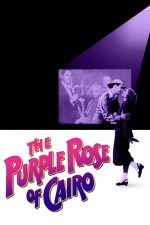 The Purple Rose of Cairo – Trandafirul roșu din Cairo (1985)