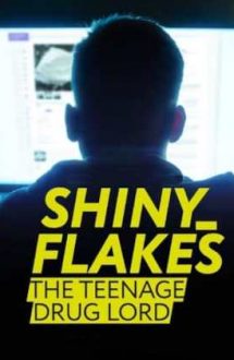Shiny_Flakes: The Teenage Drug Lord – Shiny_Flakes: Baronul adolescent al drogurilor (2021)