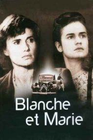 Blanche and Marie – Blanche și Marie (1985)
