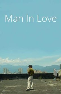 Man in Love – Un bărbat îndrăgostit (2021)