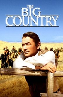 The Big Country – Ferma din Arizona (1958)