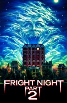 Fright Night Part 2 – Noaptea fricii 2 (1988)