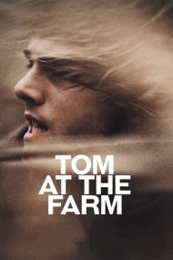 Tom at the Farm – Tom la fermă (2013)