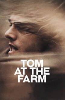 Tom at the Farm – Tom la fermă (2013)