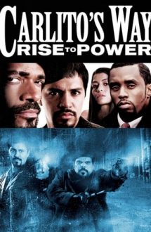Carlito’s Way: Rise to Power – Ascensiunea lui Carlito (2005)