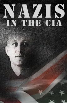 Nazis in the CIA – Naziști și fasciști în slujba CIA (2013)