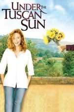 Under the Tuscan Sun – Sub soarele Toscanei (2003)
