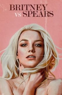 Britney Vs. Spears – Britney contra Spears (2021)