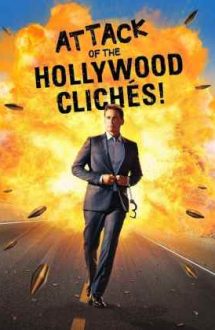 Attack of the Hollywood Cliches! – Atac asupra clișeelor hollywoodiene! (2021)