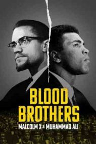 Blood Brothers: Malcolm X & Muhammad Ali – Frați de sânge: Malcolm X și Muhammad Ali (2021)