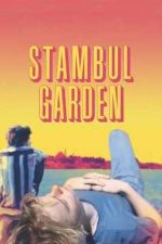 Stambul Garden – Grădina din Istanbul (2021)
