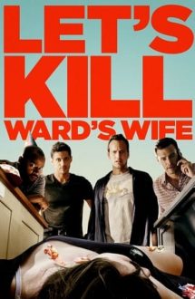 Let’s Kill Ward’s Wife (2014)