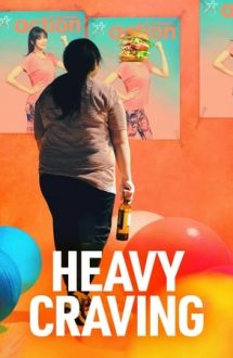 Heavy Craving – Poftă mare! (2019)