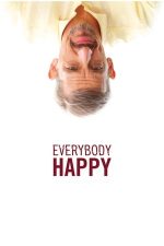 Everybody Happy – Toată lumea fericită (2016)