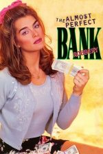 The Almost Perfect Bank Robbery – Un jaf aproape perfect (1997)
