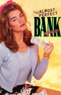 The Almost Perfect Bank Robbery – Un jaf aproape perfect (1997)