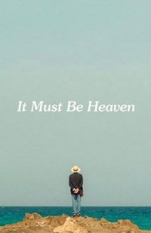 It Must Be Heaven – Paradisul, probabil (2019)