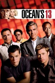 Ocean’s Thirteen – Acum sunt 13 (2007)