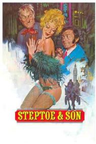 Steptoe & Son – Steptoe și fiul (1972)