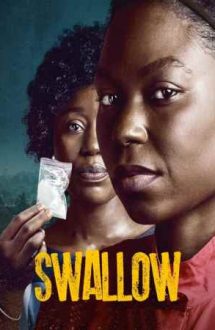 Swallow – Greu de înghițit (2021)
