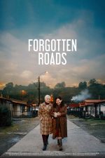 Forgotten Roads – Drumuri uitate (2020)