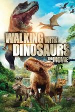 Walking with Dinosaurs – Pe urmele dinozaurilor (2013)