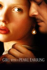 Girl with a Pearl Earring – Fata cu cercel de perlă (2003)