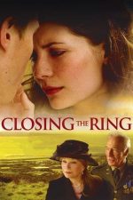Closing the Ring – Povestea unui inel (2007)
