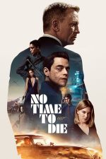 No Time to Die – Nu e vreme de murit (2021)