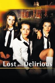 Lost and Delirious – Pasiune și disperare (2001)