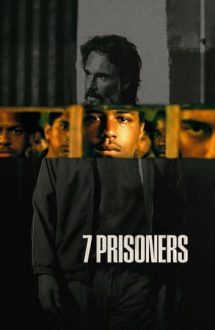 7 Prisoners – Șapte prizonieri (2021)