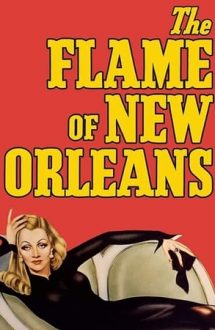 The Flame of New Orleans – Frumoasa din New Orleans (1941)