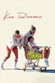 King Richard – Regele Richard: Crescând campioni (2021)
