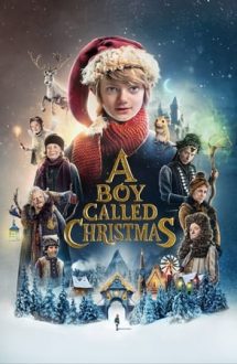 A Boy Called Christmas – Un băiat numit Crăciun (2021)