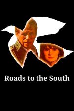 Roads to the South – Drumul spre sud (1978)